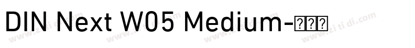 DIN Next W05 Medium字体转换 DIN Next W05 Medium字体转换